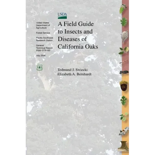 A Field Guide to Insects and Diseases of California Oaks