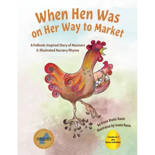 When Hen Was on Her Way to Market: A Folktale-Inspired Story of Manners and Nursery Rhyme