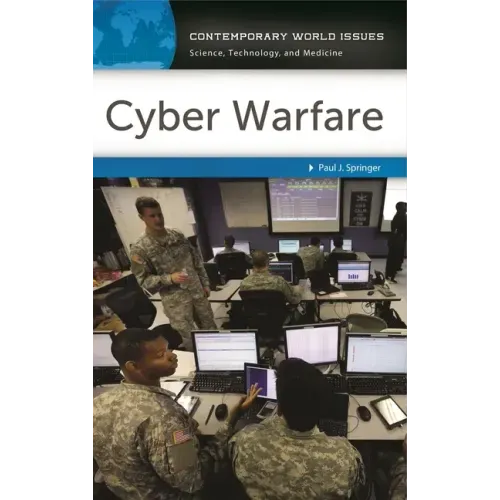 Cyber Warfare: A Reference Handbook