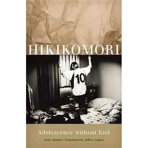Hikikomori: Adolescence Without End