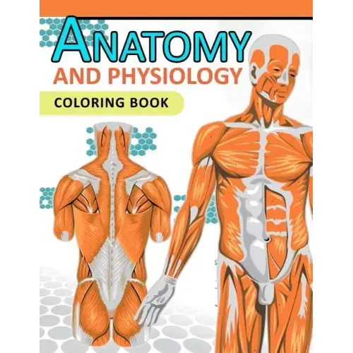 Anatomy and Physiology Coloring Book: 2nd Edtion
