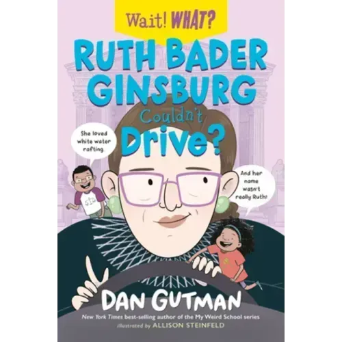 Ruth Bader Ginsburg Couldn't Drive?
