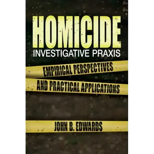 Homicide Investigative Praxis