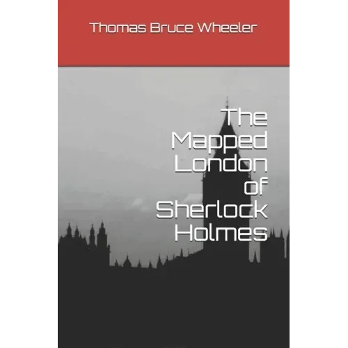 The Mapped London of Sherlock Holmes