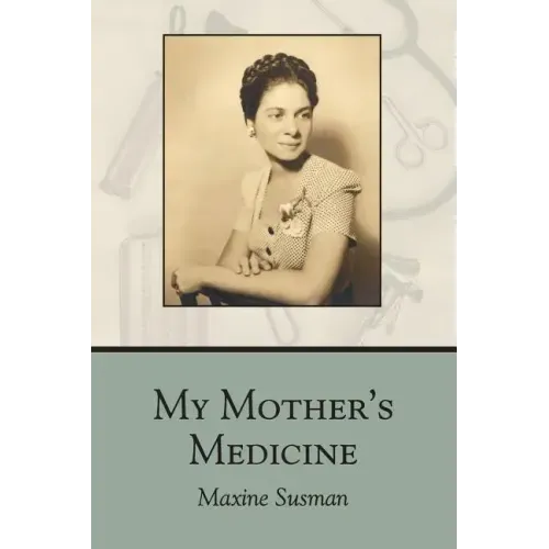 My Mother's Medicine: poems