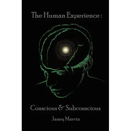 Conscious and Subconscious The Human Experience