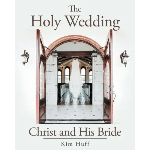 The Holy Wedding: Christ and His Bride