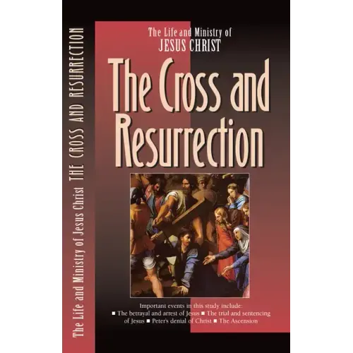 The Cross and the Resurrection