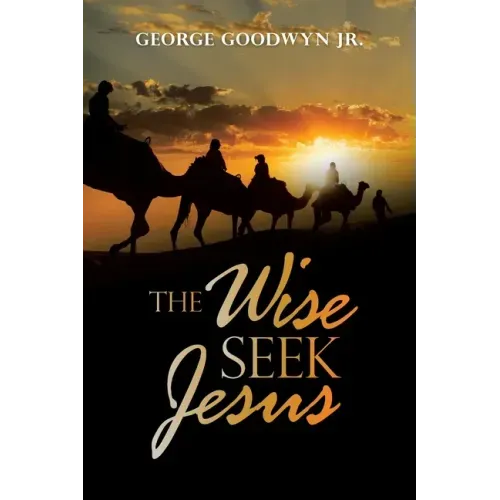 The Wise Seek Jesus