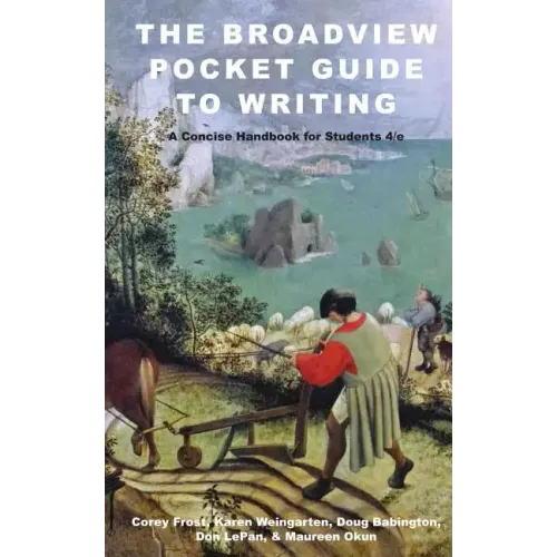 The Broadview Pocket Guide to Writing: A Concise Handbook for Students - Fourth Edition