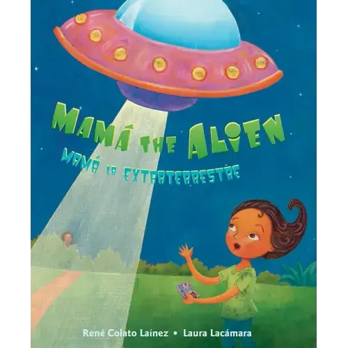 Mamá the Alien / Mamá La Extraterrestre