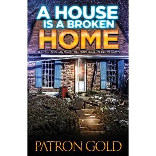 A House Is a Broken Home