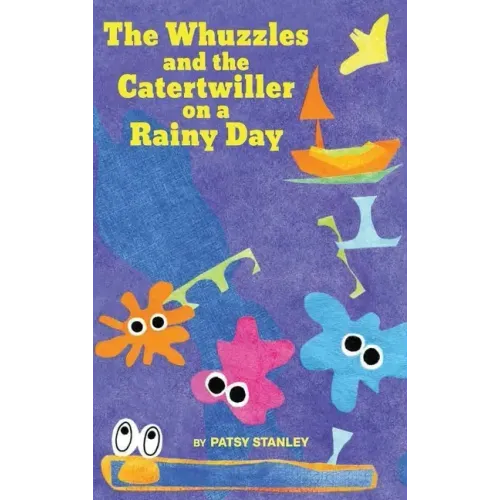 The Whuzzles and the Catertwiller on a Rainy Day