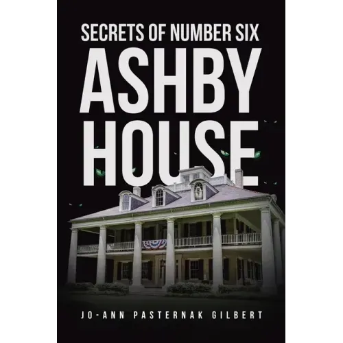 Secrets of Number Six Ashby House