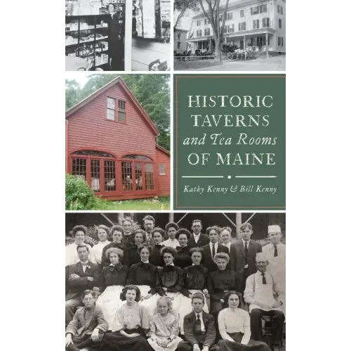 Historic Taverns and Tea Rooms of Maine