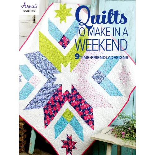 Quilts to Make in a Weekend