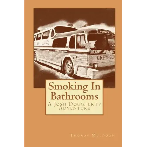Smoking In Bathrooms: A Josh Dougherty Adventure