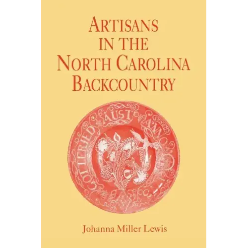 Artisans in the North Carolina Backcountry
