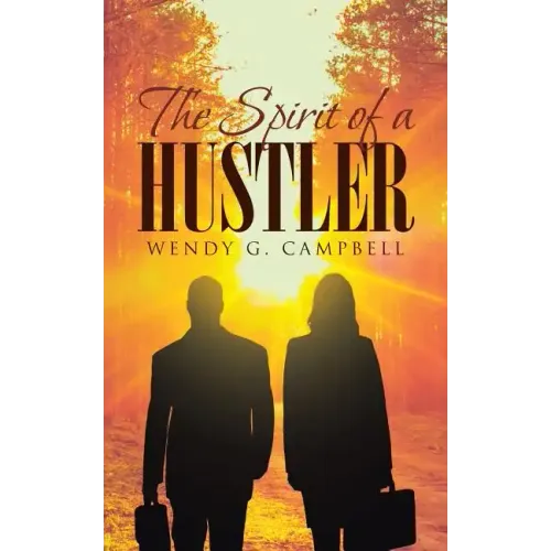 The Spirit Of A Hustler