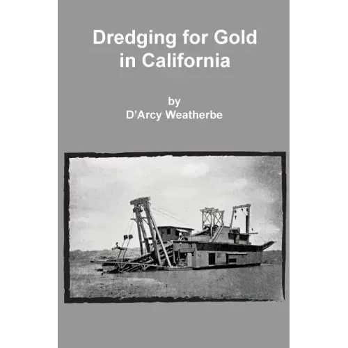 Dredging for Gold in California