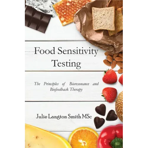 Food Sensitivity Testing: The Principles of Bioresonance and Biofeedback Therapy