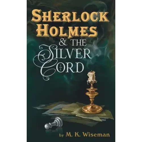 Sherlock Holmes & the Silver Cord
