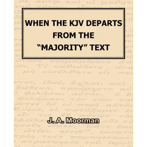 When The KJV Departs From The "Majority" Text