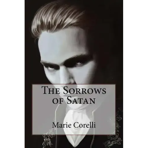 The Sorrows of Satan Marie Corelli