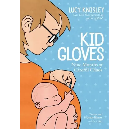 Kid Gloves: Nine Months of Careful Chaos