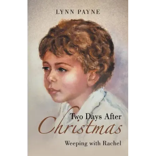 Two Days After Christmas: Weeping with Rachel