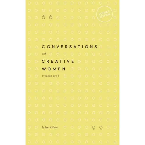 Conversations with Creative Women: Volume Two - Pocket Edition