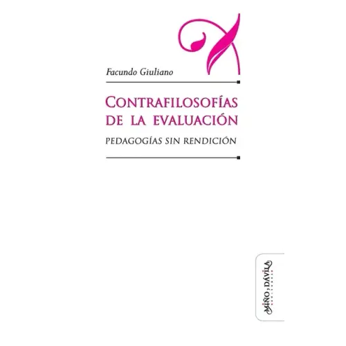 Contrafilosofías de la evaluación: Pedagogías sin redención