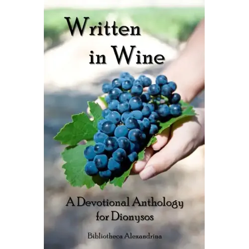 Written In Wine: A Devotional Anthology For Dionysos