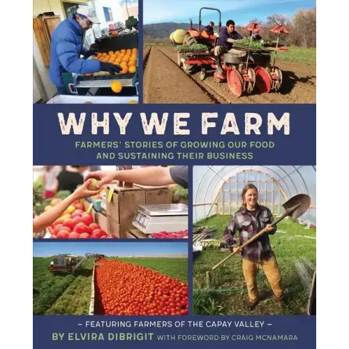 Why We Farm: Farmers' Stories of Growing Our Food and Sustaining Their Business