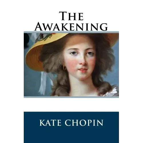 The Awakening: (Chopin novel)