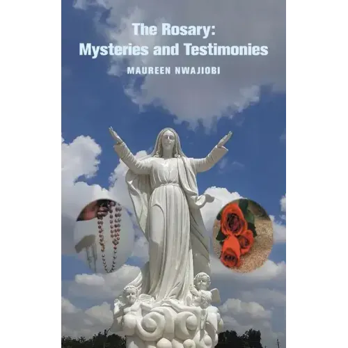The Rosary: Mysteries and Testimonies