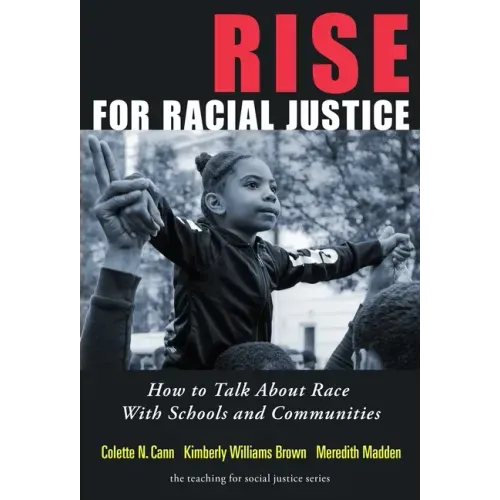 Rise for Racial Justice: How to Talk about Race with Schools and Communities