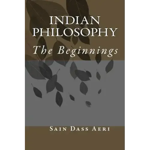 Indian Philosophy: The Beginnings