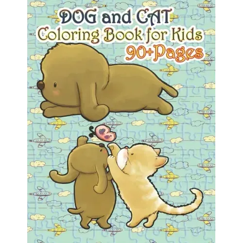Dog and Cat Coloring Book for Kids: A cute cats and dogs book that kids love: books for kids ages 4-8