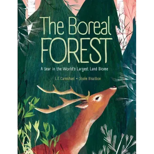 The Boreal Forest: A Year in the World's Largest Land Biome