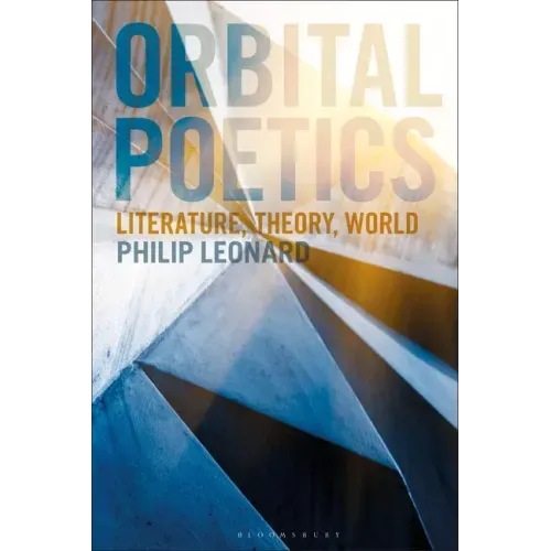 Orbital Poetics: Literature, Theory, World