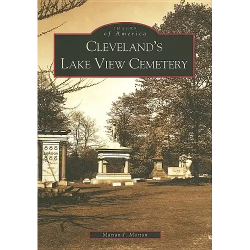Cleveland's Lake View Cemetery