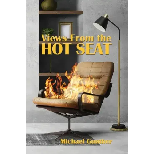 Views From the Hot Seat