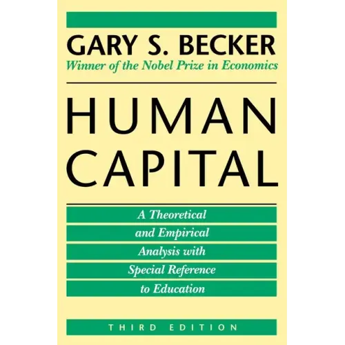 Human Capital: A Theoretical and Empirical Analysis, with Special Reference to Education, 3rd Edition