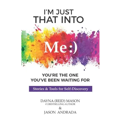 I'm Just That Into Me: You're The One You've Been Waiting For