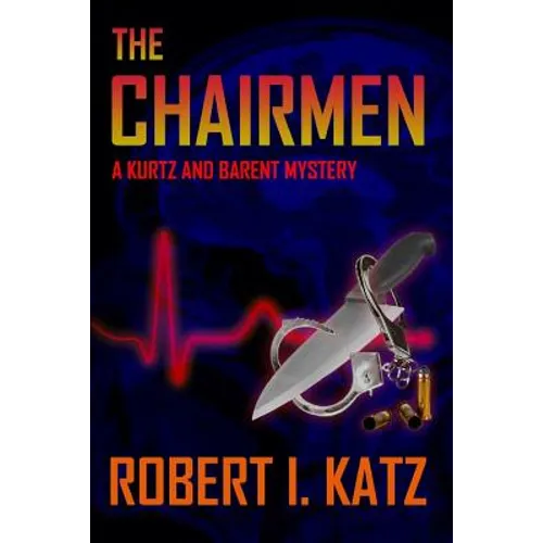 The Chairmen: A Kurtz and Barent Mystery