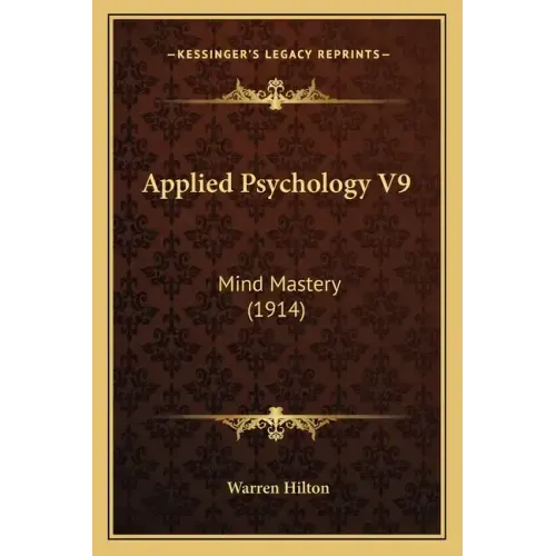 Applied Psychology V9: Mind Mastery (1914)