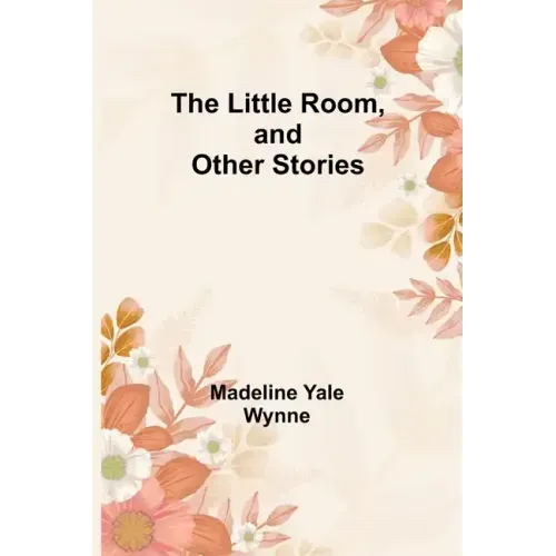 The Little Room, and Other Stories