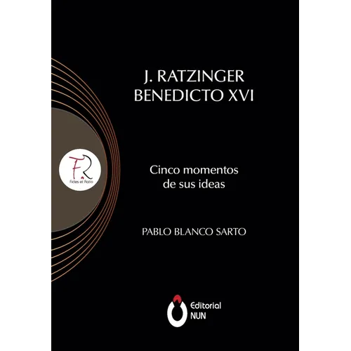 J. Ratzinger Benedicto XVI Cinco momentos de sus ideas