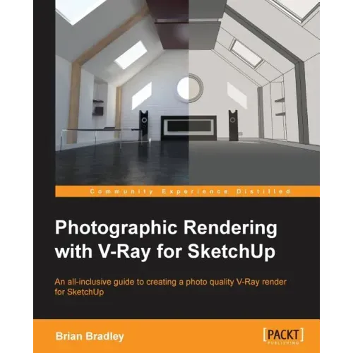 Photographic Rendering with V-Ray for SketchUp: Turn your 3D modeling into photographic realism with this superb guide for SketchUp users. Through con